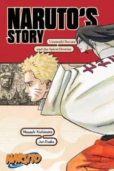 Naruto: Naruto's Story-Uzumaki Naruto and the Spiral Destiny, Paperback/***