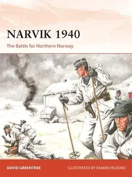 Narvik 1940. The Battle for Northern Norway, Paperback/David Greentree