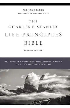 Nasb, Charles F. Stanley Life Principles Bible, 2nd Edition, Hardcover, Comfort Print: Holy Bible, New American Standard Bible - Charles F. Stanley