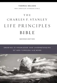 Nasb, Charles F. Stanley Life Principles Bible, 2nd Edition, Hardcover, Comfort Print: Holy Bible, New American Standard Bible/Charles F. Stanley
