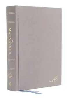 Nasb, MacArthur Study Bible, 2nd Edition, Hardcover, Gray, Comfort Print: Unleashing God's Truth One Verse at a Time/John F. MacArthur