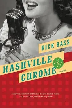 Nashville Chrome, Paperback/Rick Bass