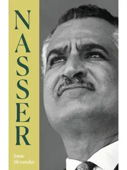 Nasser. 2 ed, Paperback/Anne Alexander