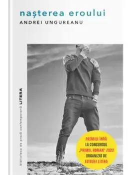 Nasterea eroului/Andrei Ungureanu