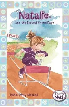 Natalie Bestest Frd Race - Dandi Daley Mackall