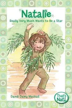 Natalie Really Very Much Wants to Be a Star, Paperback/Dandi Daley Mackall