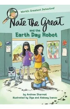 Nate the Great and the Earth Day Robot - Andrew Sharmat