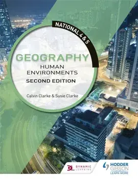 National 4 & 5 Geography: Human Environments: Second Edition, Paperback/Susan Clarke