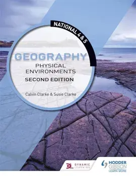 National 4 & 5 Geography: Physical Environments: Second Edition, Paperback/Susan Clarke