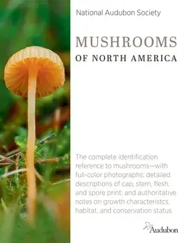 National Audubon Society Mushrooms of North America, Hardback/***