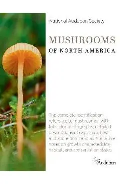 National Audubon Society Mushrooms of North America - National Audubon Society