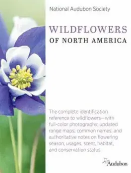 National Audubon Society Wildflowers of North America, Hardback/***