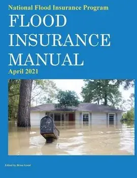 National Flood Insurance Program Flood Insurance Manual April 2021, Paperback/Brian Greul