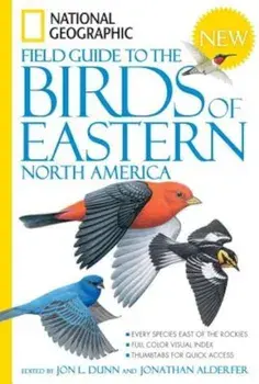 National Geographic Field Guide to the Birds of Eastern North America, Paperback/Jon L. Dunn