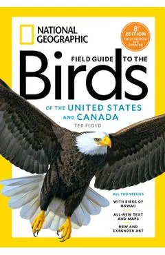 National Geographic Field Guide to the Birds of the United States and Canada, 8th Edition - Ted Floyd
