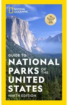 National Geographic Guide to National Parks of the United States 9th Edition - National Geographic