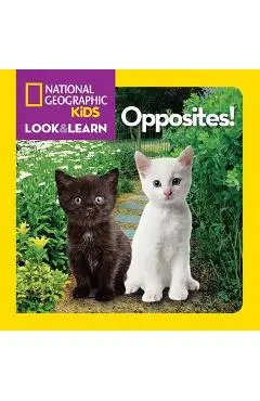 National Geographic Kids Look and Learn: Opposites! - National Geographic Kids