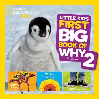 National Geographic Little Kids First Big Book of Why 2, Hardcover/Jill Esbaum