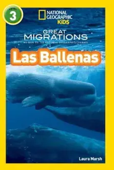 National Geographic Readers: Grandes Migraciones: Las Ballenas (Great Migrations: Whales), Paperback/Laura Marsh