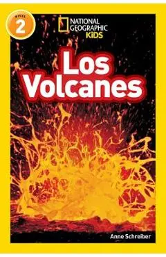 National Geographic Readers: Los Volcanes (L2) - Anne Schreiber
