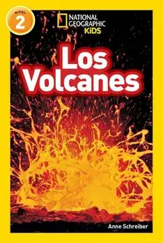 National Geographic Readers: Los Volcanes (L2), Paperback/Anne Schreiber