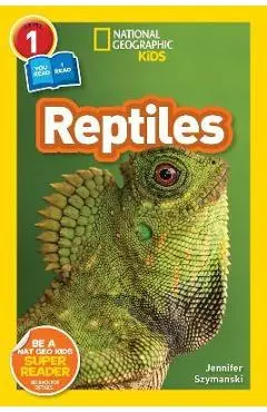 National Geographic Readers: Reptiles (L1/Co-Reader) - Jennifer Szymanski
