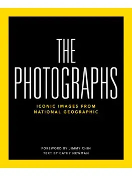 National Geographic The Photographs. Iconic Images from National Geographic, Hardback/National Geographic