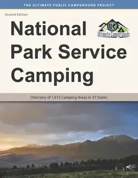 National Park Service Camping, Second Edition: Directory of 1,615 Camping Areas in 37 States, Paperback/Ultimate Campgrounds