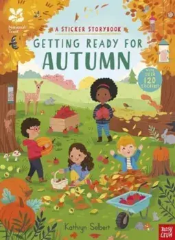 National Trust: Getting Ready for Autumn, A Sticker Storybook, Paperback/***
