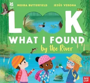 National Trust: Look What I Found by the River, Hardback/Moira Butterfield
