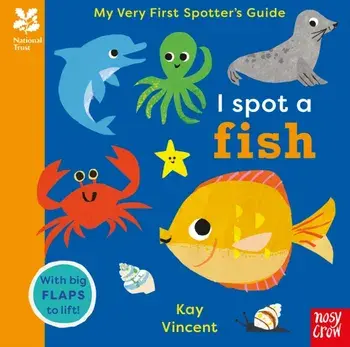 National Trust: My Very First Spotter's Guide: I Spot A Fish, Board book/***