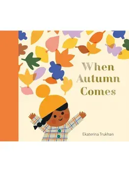 National Trust: When Autumn Comes, Hardback/Ekaterina Trukhan