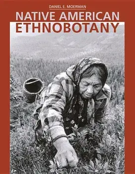 Native American Ethnobotany, Hardcover/Daniel Moerman