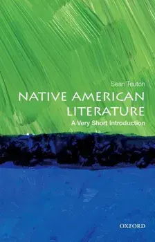 Native American Literature: A Very Short Introduction, Paperback/Sean Teuton