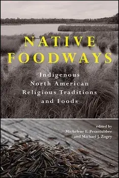 Native Foodways, Paperback/Michelene E. Pesantubbee