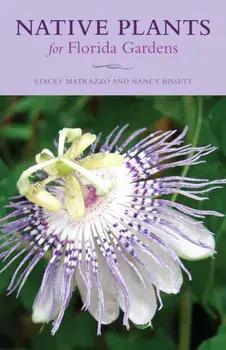 Native Plants for Florida Gardens, Paperback/Stacey Matrazzo