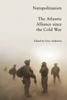 Natopolitanism. The Atlantic Alliance since the Cold War, Paperback/***