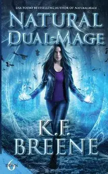 Natural Dual-Mage, Paperback/K. F. Breene