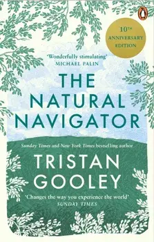 Natural Navigator. 10th Anniversary Edition, Paperback/Tristan Gooley