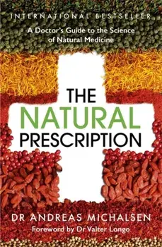 Natural Prescription. A Doctor's Guide to the Science of Natural Medicine, Paperback/Dr Andreas Michalsen