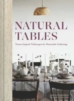 Natural Tables, Hardback/Shellie Pomeroy