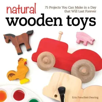 Natural Wooden Toys, Paperback/Erin Freuchtel-Dearing