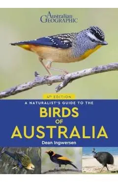 Naturalist's Guide to the Birds of Australia - Dean Ingwersen