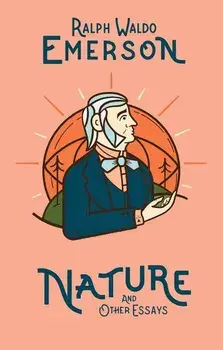 Nature and Other Essays, Hardcover/Ralph Waldo Emerson