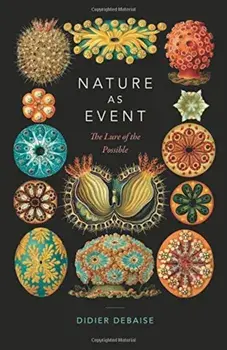 Nature as Event: The Lure of the Possible, Paperback/Didier Debaise