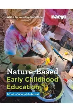 Nature-Based Early Childhood Education - Monica Wiedel-lubinski