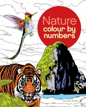 Nature Colour by Numbers, Paperback/Duncan Smith