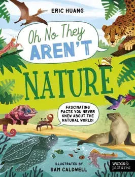 Nature. Fascinating Facts You Never Knew About the Natural World!, Paperback/Eric Huang