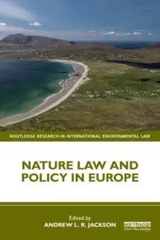 Nature Law and Policy in Europe, Paperback/Andrew L. R. Jackson