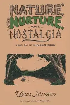 Nature, Nurture, and Nostalgia, Paperback/North Country Books